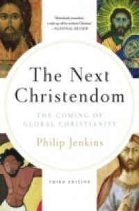 Next Christendom: The Coming of Global Christianity