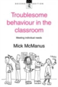 Troublesome Behaviour in the Classroom