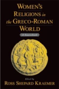 Womens Religions in the Greco-Roman World: A Sourcebook