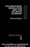 Industrial Revolution and the Atlantic Economy