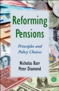 Reforming Pensions: Principles and Policy Choices