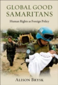 Global Good Samaritans: Human Rights as Foreign Policy