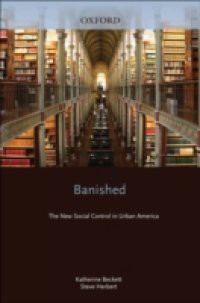 Banished: The New Social Control In Urban America