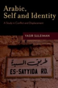 Arabic, Self and Identity: A Study in Conflict and Displacement