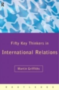 Fifty Key Thinkers in International Relations