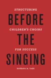 Before the Singing: Structuring Childrens Choirs for Success