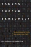 Taking Sudoku Seriously: The Math Behind the Worlds Most Popular Pencil Puzzle