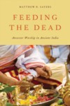 Feeding the Dead: Ancestor Worship in Ancient India