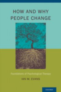 How and Why People Change: Foundations of Psychological Therapy