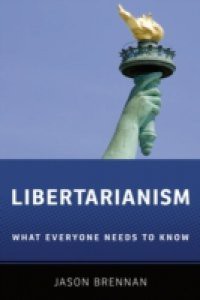 Libertarianism: What Everyone Needs to KnowRG