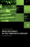 Drug Diplomacy in the Twentieth Century