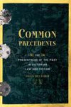 Common Precedents: The Presentness of the Past in Victorian Law and Fiction