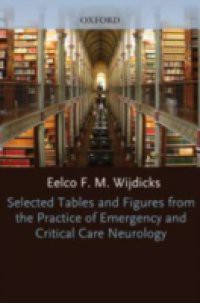 Selected Tables and Figures from The Practice of Emergency and Critical Care Neurology