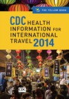 CDC Health Information for International Travel 2014: The Yellow Book