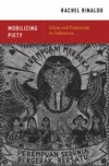 Mobilizing Piety: Islam and Feminism in Indonesia