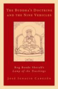 Buddha's Doctrine and the Nine Vehicles: Rog Bande Sherab's Lamp of the Teachings