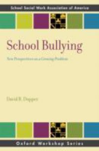 School Bullying: New Perspectives on a Growing Problem