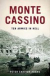 Monte Cassino: Ten Armies in Hell