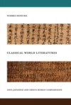 Classical World Literatures: Sino-Japanese and Greco-Roman Comparisons