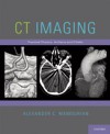 CT Imaging: Practical Physics, Artifacts, and Pitfalls