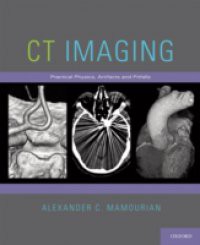 CT Imaging: Practical Physics, Artifacts, and Pitfalls