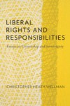 Liberal Rights and Responsibilities: Essays on Citizenship and Sovereignty