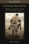 Sovereign Masculinity: Gender Lessons from the War on Terror
