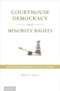 Courthouse Democracy and Minority Rights: Same-Sex Marriage in the States