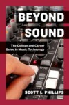 Beyond Sound: The College and Career Guide in Music Technology