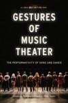 Gestures of Music Theater: The Performativity of Song and Dance