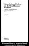 China's Industrial Policies and the Global Business Revolution