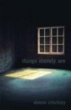 Things Merely Are