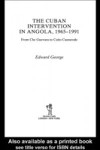 Cuban Intervention in Angola, 1965-1991