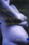 Testing Women, Testing the Fetus