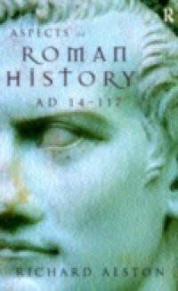 Aspects of Roman History AD 14-117
