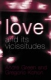 Love and its Vicissitudes