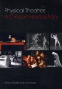 Physical Theatres: A Critical Introduction