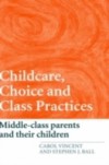 Childcare, Choice and Class Practices