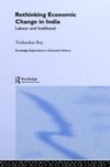 Rethinking Economic Change in India