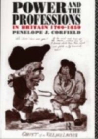 Power and the Professions in Britain 1700-1850