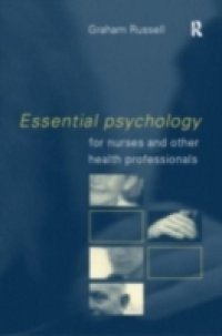 Essential Psychology for Nurses and Other Health Professionals