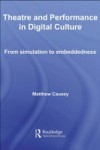 Theatre and Performance in Digital Culture