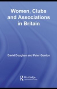Women, Clubs and Associations in Britain