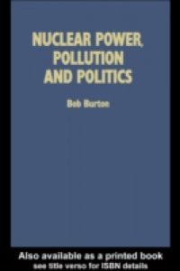 Nuclear Power, Pollution and Politics