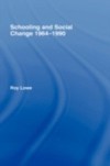 Schooling and Social Change 1964-1990