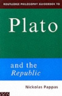 Routledge Philosophy GuideBook to Plato and the Republic