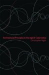 Architectural Principles in the Age of Cybernetics