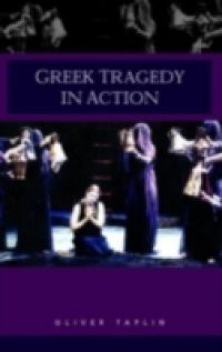 Greek Tragedy in Action
