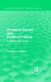 Pressure Groups and Political Culture (Routledge Revivals)