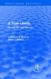 Truer Liberty (Routledge Revivals)